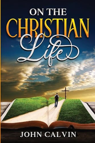 On the Christian Life von Cedar Lake Classics